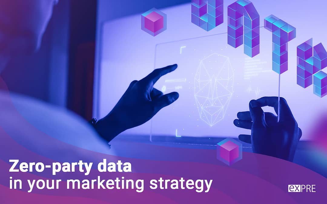 Zero-party Data in Your Marketing Strategy