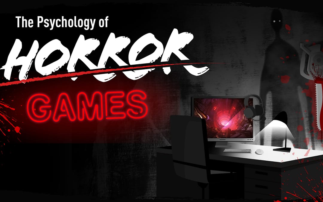 Scream and Stream | The Psychology of Horror Games