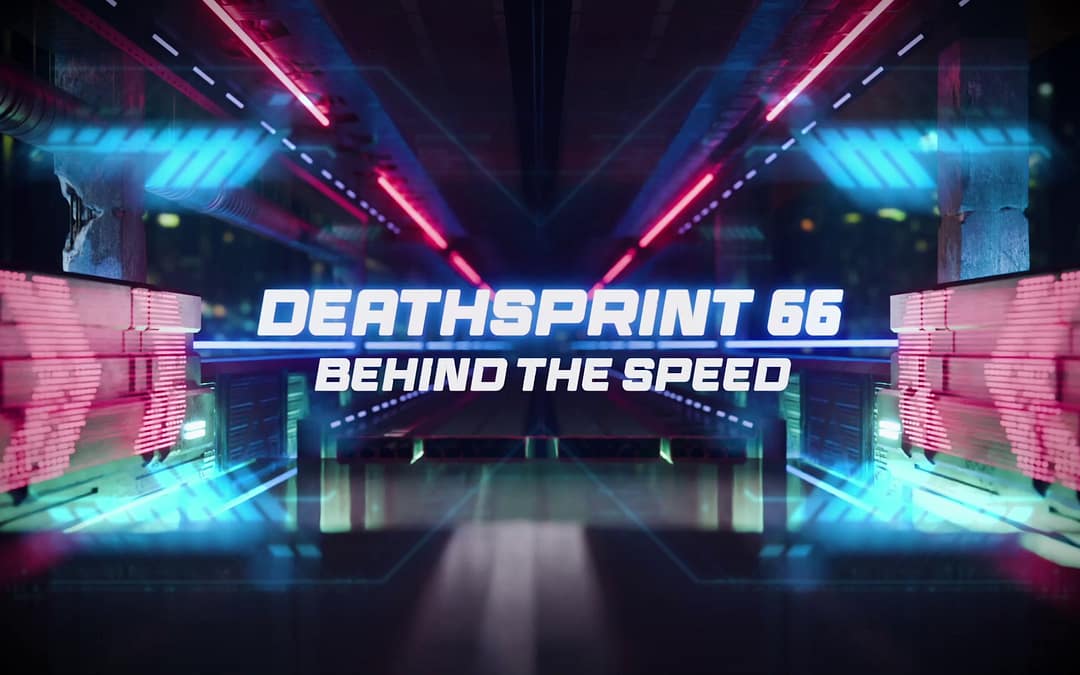 Behind the Speed of DEATHSPRINT 66